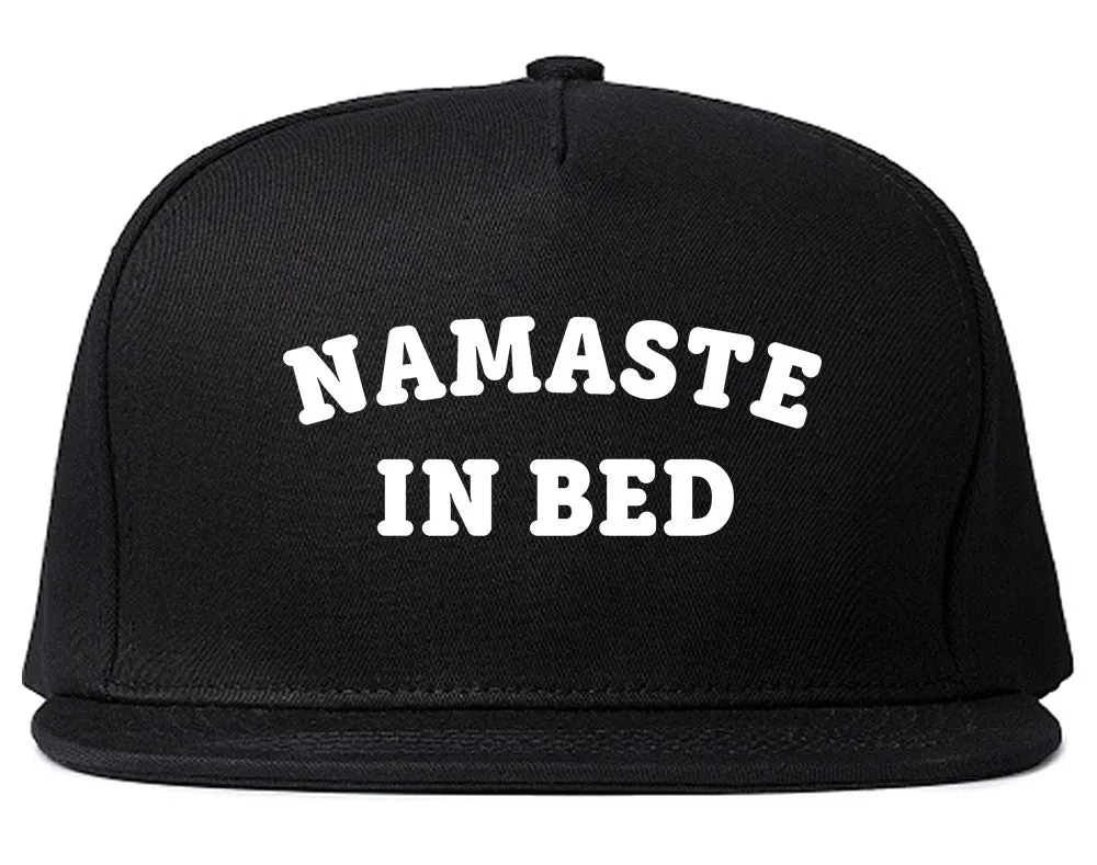 Namaste In Bed Snapback Hat
